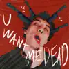 FRED - U Want Me Dead - Single